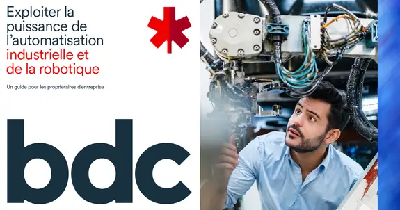 Exploiter la puissance de l’automatisation industrielle et de la robotique